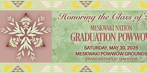 Honoring the Class of 2026 - Meskwaki Nation Graduation Powwow