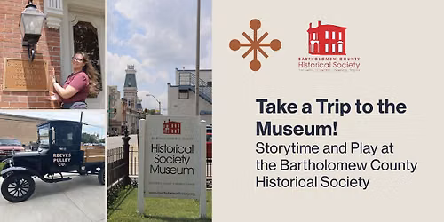 Take a Trip to the Museum! Storytime and Play at the Bartholomew County Historical Society