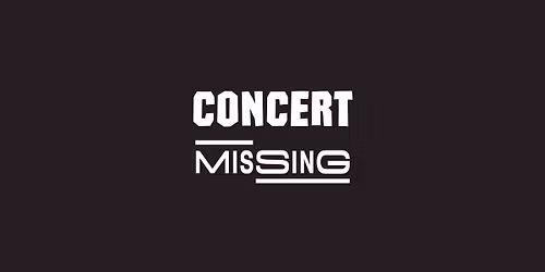 CONCERT MISSING - Le P'tit Saint Denis
