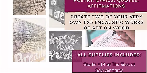 WAX & Words:  Poetry, Lyrics, and Layers in Art