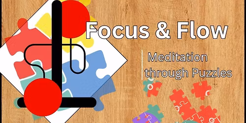 Focus & Flow: Meditation through Puzzles