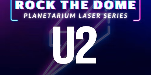 Rock the Dome: Laser U2