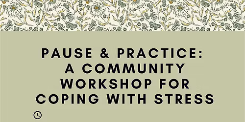 Pause and Practice: A Community Workshop for Coping with Stress