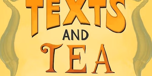 Texts and Tea