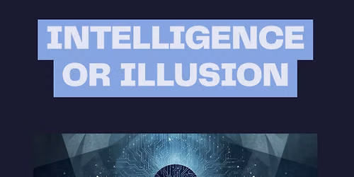 Intelligence or Illusion