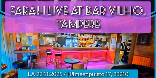 Farah live at Bar Vilho, Tampere