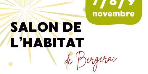 SALON DE L'HABITAT - BERGERAC
