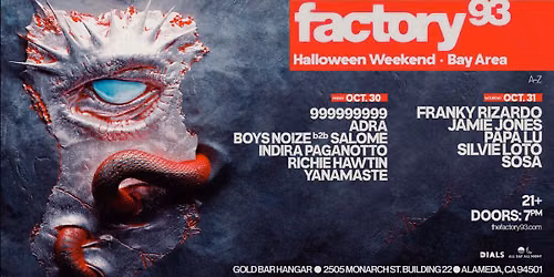 Factory 93 Presents: Halloween Bay Area 10\/30 + 10\/31