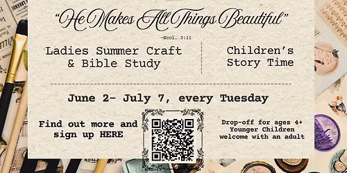 He Makes All Things Beautiful: Ladies Craft Class & Children's Story Time