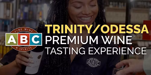 ABC Trinity\/Odessa Premium Wine Tasting Experience