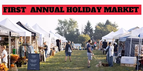 FIRST ANNUAL HOLIDAY MARKET