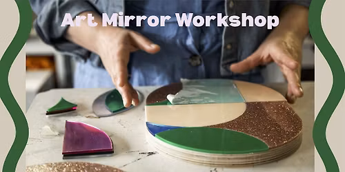 Art Mirror Workshop