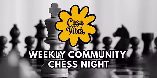 Chess Night Saturdays \u2022 Free Community Gathering
