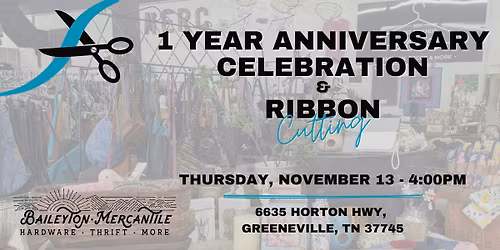 Baileyton Mercantile 1 Year Anniversary Celebration & Ribbon Cutting