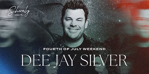 Fourth Of July Weekend: Dee Jay Silver | The Shorely