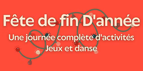 F\u00eate du 25 Dec  Holiday Party! - games and dancing!