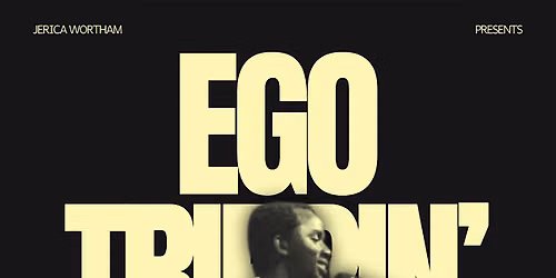 Ego Trippin