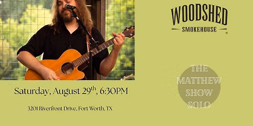 the matthew show solo at Woodshed Smokehouse
