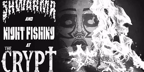 DAIKAIJU VS. SHWARMA AND NIGHTFISHING AT THE CRYPT!!!