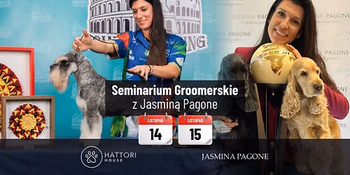 Seminarium Groomerskie z Jasmin\u0105 Pagone \u2013 po raz pierwszy w Polsce! \u2702\ufe0f\ud83d\udc36