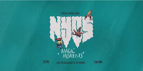 NYOS (FIN) \u2022 Magic Moments @ Ada \u2022 Svmerki \u2022 17.01 \u2726 Fi\u0144ski Nowy Rok