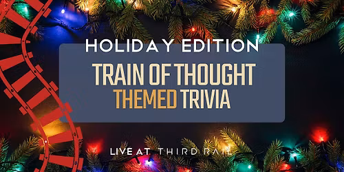Holiday | Train of Thought: Trivia Night