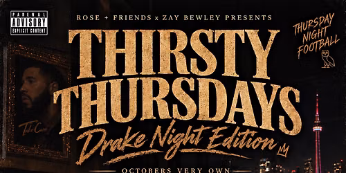 Thirsty Thursdays Octobersveryown: Drake Night \ud83e\udd89