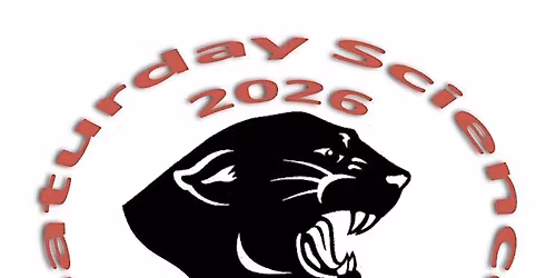 NCHS Saturday Science 2026 Morning Session 8:30 -10:30