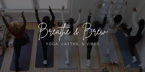 Breathe & Brew | Yoga, Fall Lattes, & Vibes