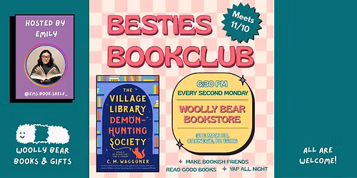 BESTIES BOOK CLUB (Meets every second Monday)