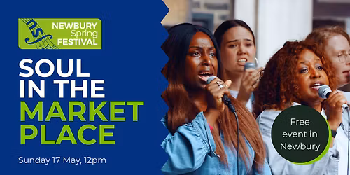 Soul in the Market Place | Newbury Spring Festival | FREE EVENT IN NEWBURY