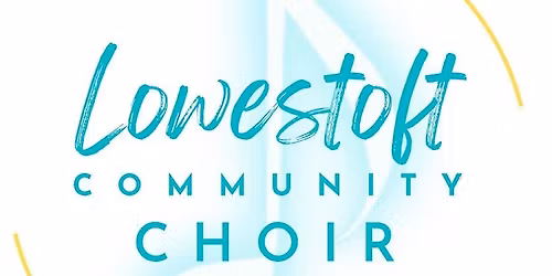 Lowestoft Community Choir Free Taster - Thursday 6th November