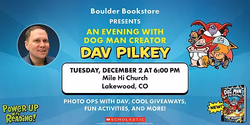 Boulder Bookstore Presents: An Evening with Dog Man Creator Dav Pilkey