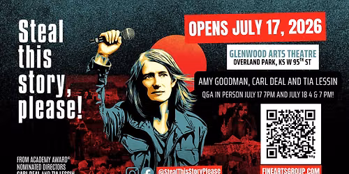 Steal This Story, Please! - Amy Goodman and Filmmakers in Person!