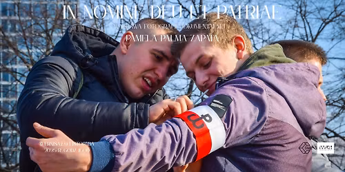  ""In nomine Deu et patriae" PAMELA PALMA ZAPATA wystawa fotografii dokumentalnej 