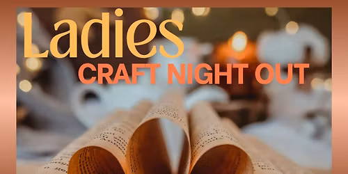Ladies Craft Night Out