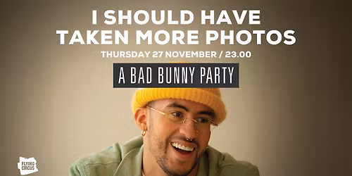 Bad Bunny Party @ Flying Circus