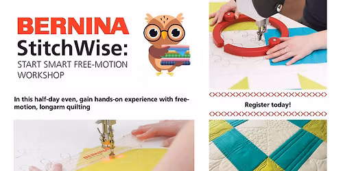 BERNINA Stitchwise: Start Smart Free-Motion Quilting EVENT