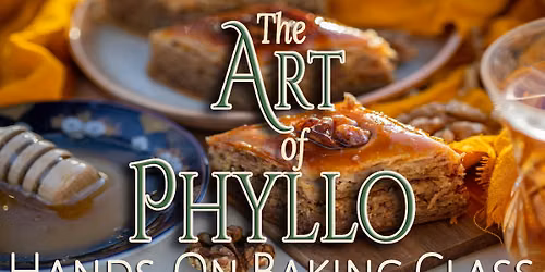 The Art of Phyllo Baking Class