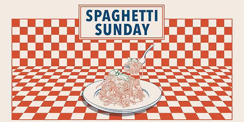 Spaghetti Sunday