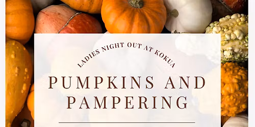 Pumpkins and Pampering