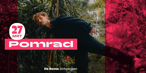 Pomrad in De Roma - laatste tickets!