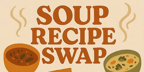 \ud83e\udd63 Soup Recipe Swap \ud83e\udd63