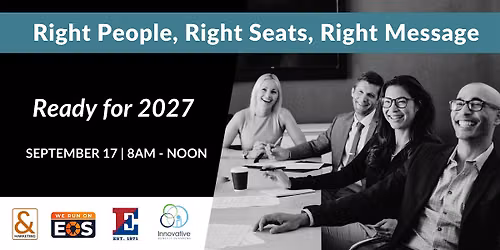 Right People, Right Seats, Right Message: Ready for 2027