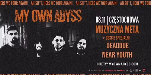 MY OWN ABYSS + DeadDue, Near Youth \/ 08.11.2025 \/ Cz\u0119stochowa, Muzyczna Meta