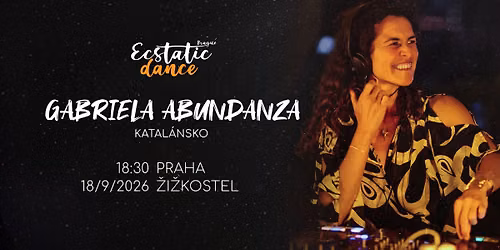 Ecstatic dance Prague #178 | Gabriela Abundanza (Katal\u00e1nsko)