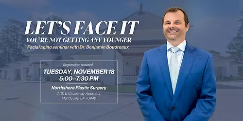 Let\u2019s "Face" It You\u2019re Not Getting Any Younger with Dr. Benjamin Boudreaux