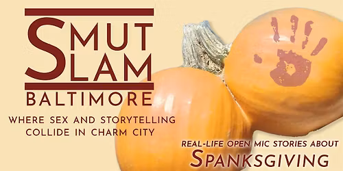 Smut Slam Baltimore: Spanksgiving