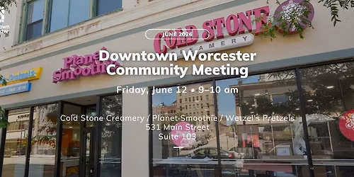 Downtown Worcester Community Meeting | June 2026