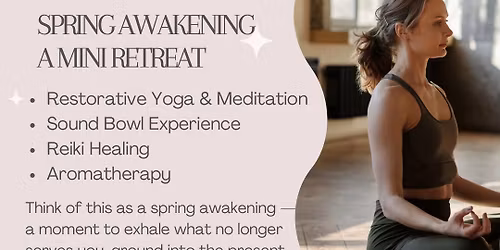 Spring Awakening Mini Retreat